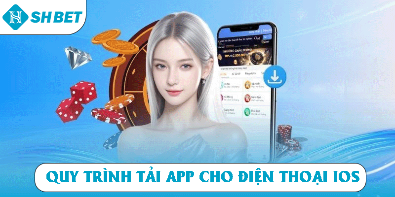 Quy trình tải app cho điện thoại IOS