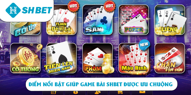 Điểm nổi bậy giúp game bài SHBET thu hút đông đảo người chơi.